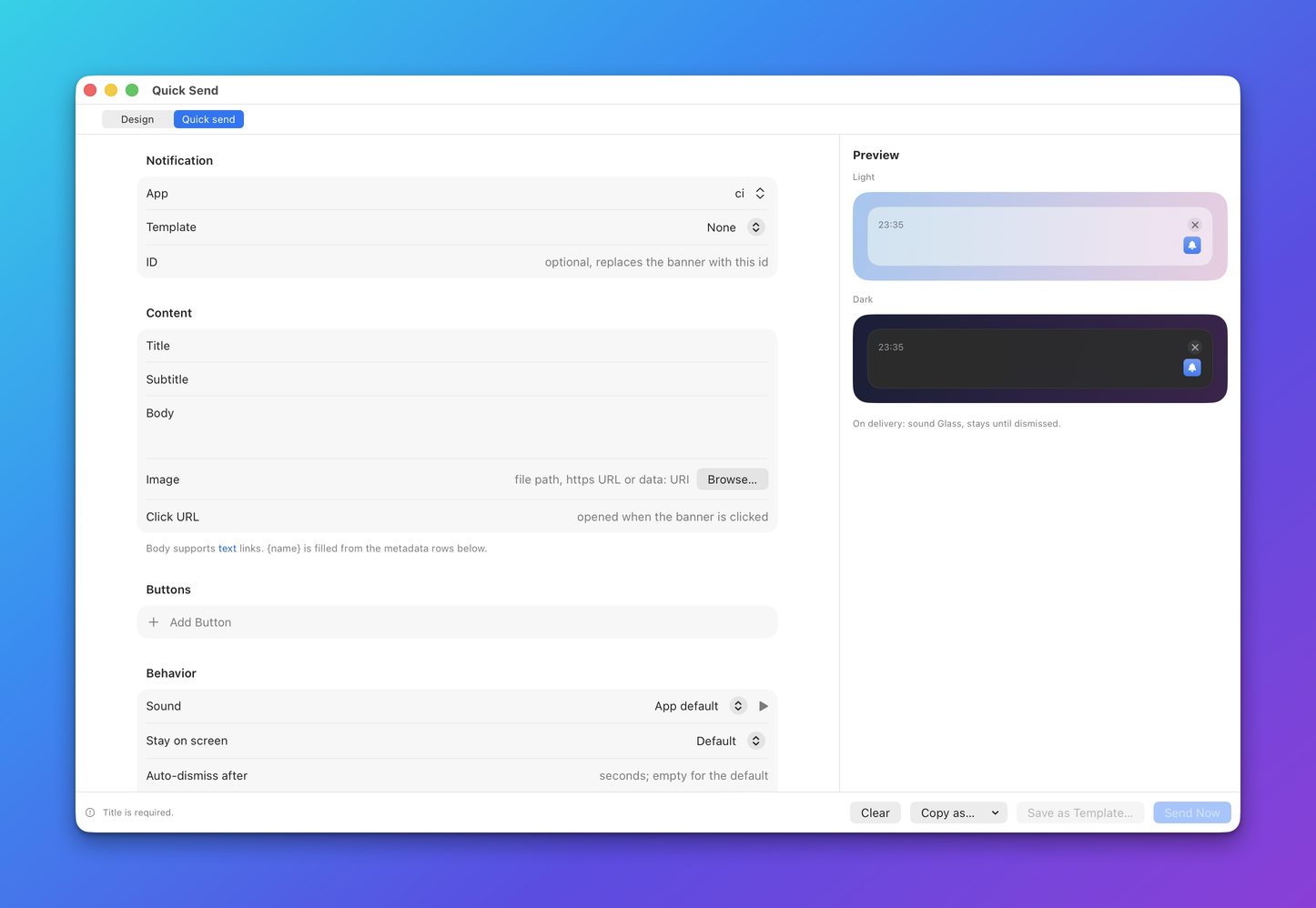 The Quick send form with the Notification, Content, Buttons and Behavior sections on the left and a Light and Dark preview on the right