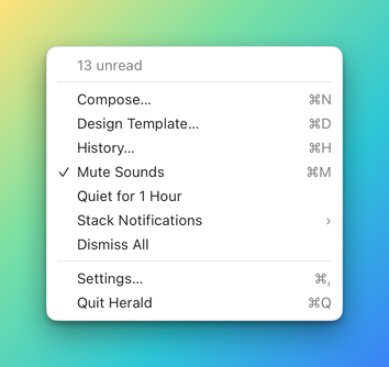 The Herald menu from the menu bar, listing the unread count, Compose, Design Template, History, Mute Sounds, Quiet for 1 Hour, Stack Notifications, Dismiss All, Settings and Quit Herald