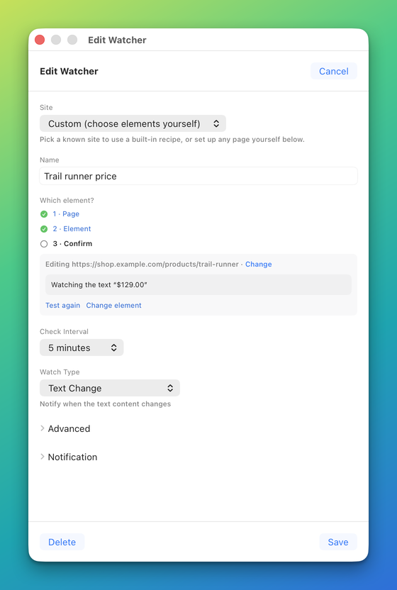 The Edit Watcher window for a page watcher: Site, Name, the three Which element? steps with the Confirm card, Check Interval, Watch Type, and the collapsed Advanced and Notification sections above Delete and Save